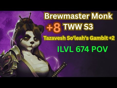 Tazavesh Gambit +8 | Brewmaster Monk | ilvl 674 POV | TWW S3 #wow #brewmastermonk #worldofwarcraft