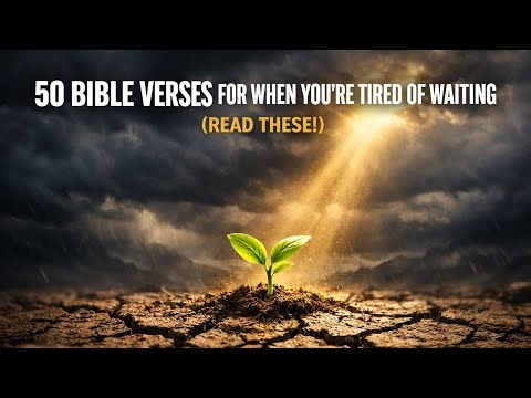 50 Bible Verses for When You’re Tired of Waiting (Read These!) #BibleVerses #Patience