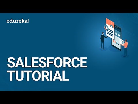 Salesforce Tutorial For Beginners 2 | Salesforce Tutorial- App Builder |Salesforce Training |Edureka