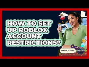 How To Set Up Roblox Account Restrictions?