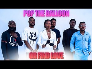 Ep 19: Pop The Balloon Or Find Love | Dating Game Show