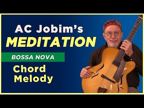 "Meditation" bossa nova chord melody