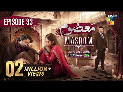 Masoom Episode 33 [ENG SUB] - 28 Feb 2026 - [ Imran Ashraf - Sonya Hussayn & Sidra Niazi ] - HUM TV