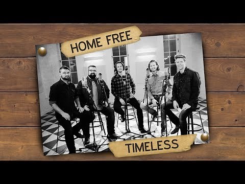 Home Free - Timeless (Official Music Video)