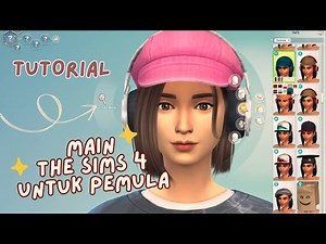 PERTAMA KALI MAIN THE SIMS 4??? BASIC TUTORIAL SINGKAT UNTUK PEMULA | THE SIMS 4 INDONESIA