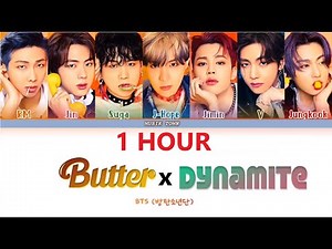 BTS BUTTER X DYNAMITE 1HOUR / 방탄소년단 BUTTER DYNAMITE 1시간 / BTS BUTTER X DYNAMITE 1時間耐久