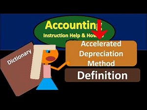 Accelerated Depreciation Method Definition - What is Accelerated Depreciation