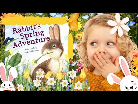 🐇🐰🐣 Kids Spring Story Read Aloud: RABBIT’S SPRING ADVENTURE I Easter and Spring Story 🌼