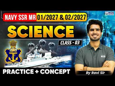 NAVY SSR MR 2027 Classes | Science By Ravi Sir | Class-03 | Practice + Concept | Defence Exam