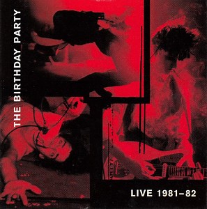 The Birthday Party - Live 81-82