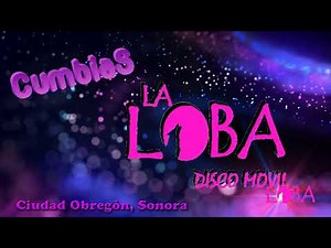 LA LOBA DISCOMOVIL - CUMBIAS 32 REMIX