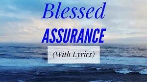 DOWNLOAD: Blessed Assurance, This Is My Story (Mp3 & Lyrics) - Hymn | CeeNaija