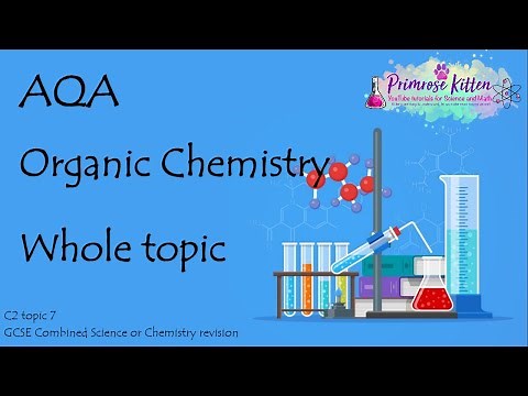 The Whole of AQA - ORGANIC CHEMISTRY. GCSE Chemistry or Combined Science Revision Topic 7 for C2