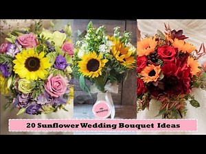 20 Stunning Sunflower Wedding Bouquet Ideas That Will Brighten Up Your Wedding Day