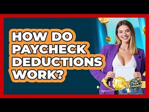 How Do Paycheck Deductions Work? - The Teen Economist