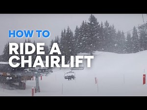 HOW TO RIDE A CHAIRLIFT | tips for beginners