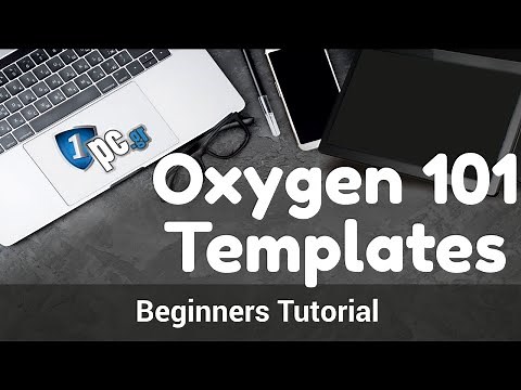 Oxygen 101 Templates. Learn how to use Oxygen Builder - Beginners Tutorial