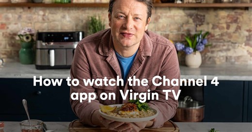 How to watch Channel 4 on Virgin TV | Virgin Media