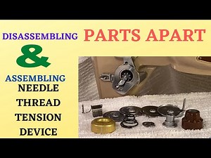 Singer 500 Disassemble & Reassemble Needle Thread Tension Device