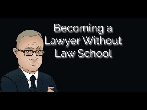 How To Become a Lawyer With No Law School Or College