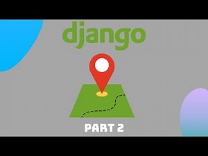 How To Build A GeoLocation App With Django (Part 2/2)