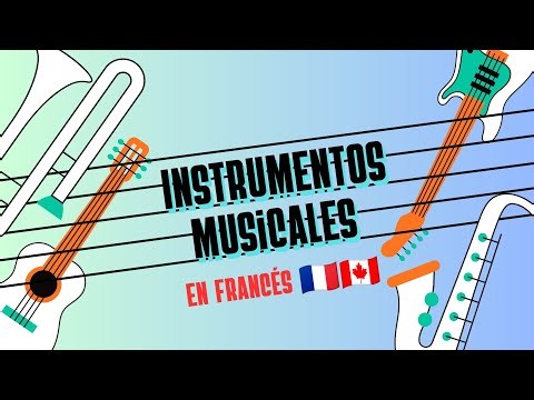 Instrumentos Musicales en Francés 🇨🇵🇨🇦||Vocabulario|| Des Instruments Musicaux en Français