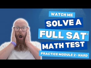 Tackle the Toughest SAT® Math: Full Walkthrough of Module 2 (Hard)