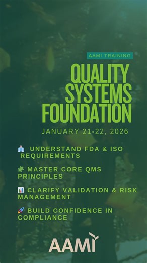 AAMI on Instagram: "AAMI’s Quality Systems Foundation course is the perfect introduction (or refresher!) on medical devices and the FDA’s quality system requirements! We’re offering a virtual, two-day program January 21-22, 2026, 11:00am-3:00pm EST. Learn the fundamentals of FDA’s Quality System Regulation and ISO 13485:2016, which will be incorporated into the upcoming Quality Management System Regulation (QMSR). Whether you’re new to the field or an industry veteran seeking a refresher, this c