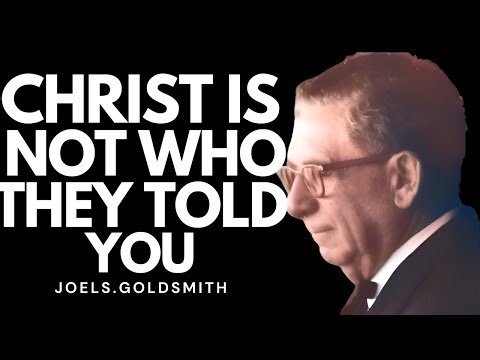 Christ Is Not a Man or a Religion — Joel S. Goldsmith Reveals the Living Presence Within You