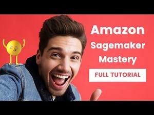 Amazon (AWS) Sagemaker Full Course | Getting Started