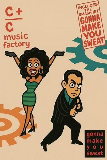 C+C MUSIC FACTORY GONNA MAKE YOU SWEAT