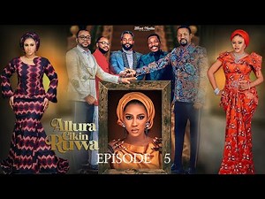 ALLURA CIKIN RUWA SEASON 1 EPISODE 5 ‪@YAKUBUMOHAMMED2EFFECT‬