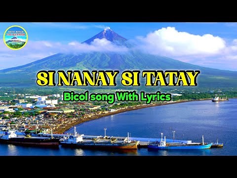 SI NANAY SI TATAY | BICOL SONG COLLECTION