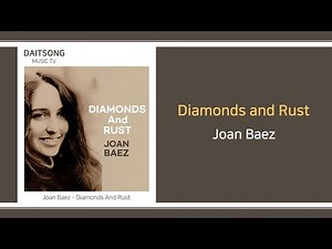 Joan Baez - Diamonds And Rust / Lyrics