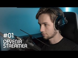 Comment devenir streamer