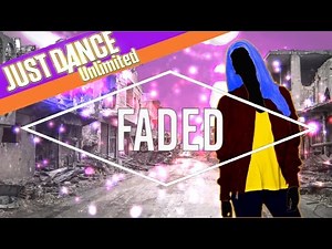 Just Dance Unlimited - Faded by Alan Walker - Fanmade Mashup.