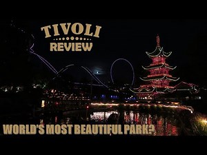 Tivoli Gardens Review, Famous Copenhagen Amusement Park | World's Most Beautiful Park?