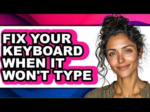 How to Fix Your Keyboard When It Won't Type - Step by Step