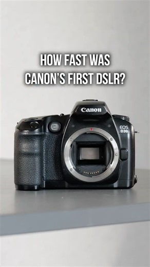 How Fast Was Canon's First DSLR in 2000? (EOS D30)