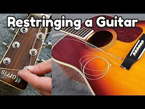 How to Restring Your Guitar and Keep it in Tune