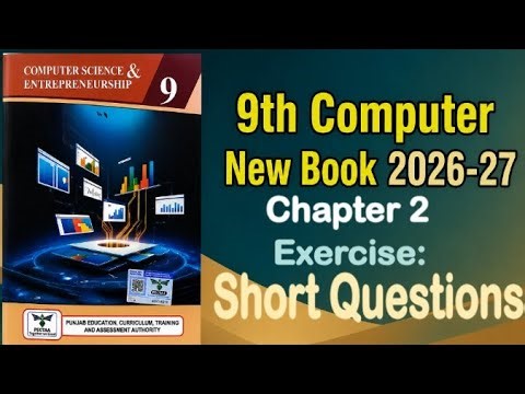 9Th Class Computer New Book 2026 || Chapter 2,Exercise Solution || Punjab Board 9th new computer