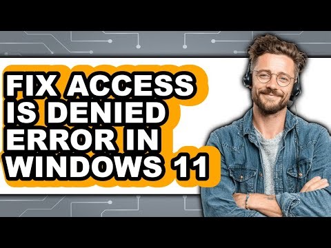 How to Fix Access Is Denied Error in Windows 11 (easy Method)