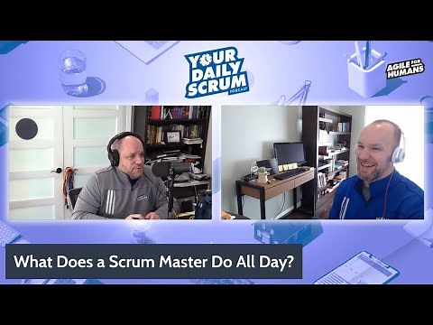 YDS: What Does A Scrum Master Do All Day?