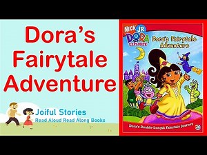 Dora's Fairy Tale Adventure - Joiful Stories Read Aloud Read Along Books