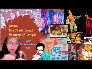 Jatra, the Traditional Theatre of Bengal: with Dr. Jashodhara Sen