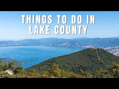 8 Things to do in Lake County: Hikes, Wineries, State Parks & Restaurants