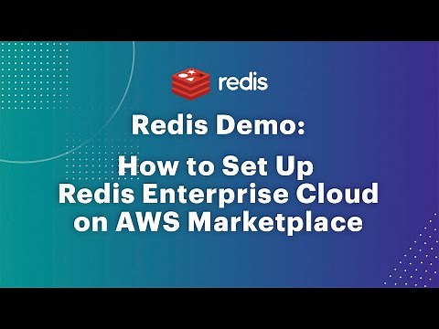 Redis Demo: How to Set Up Redis Enterprise Cloud on Amazon Web Services (AWS) Marketplace
