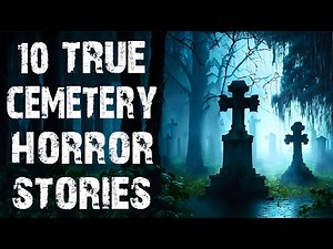 10 True Disturbing & Terrifying Cemetery Scary Stories | Horror Stories To Fall Asleep To