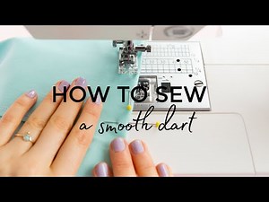 How to Sew a Smooth Dart