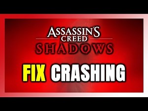 How to FIX Assassin's Creed Shadows Crashing